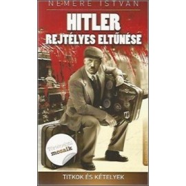 Hitler rejtélyes eltünése