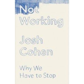 Not Working - Why We Have to Stop