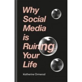 Why Social Media is Ruining Your Life