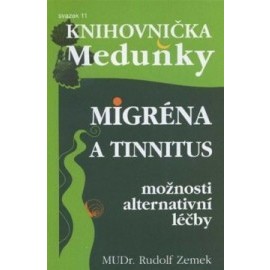 Migréna a tinnitus - možnosti alternativní léčby