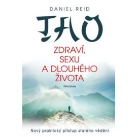 Tao zdraví, sexu a dlouhého života - 2.vydání