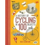 A History of Cycling in 100 Objects - cena, porovnanie