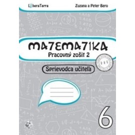 Matematika 6 - Pracovný zošit 2 - Sprievodca učiteľa