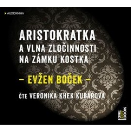 Aristokratka a vlna zločinnosti na zámku Kostka