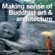 Making Sense of Buddhist Art and Architecture - cena, porovnanie