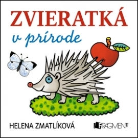 Zvieratká v prírode - Zmatlíková Helena