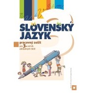 Slovenský jazyk pre 3. ročník ZŠ - Pracovný zošit - cena, porovnanie