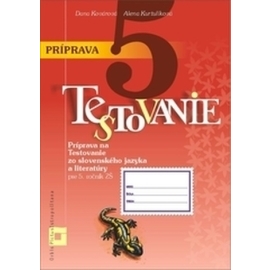 Príprava na Testovanie pre 5. ročník ZŠ - slovenský jazyk a literatúra