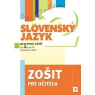 Zošit pre učiteľa - Slovenský jazyk pre 2. ročník ZŠ - cena, porovnanie