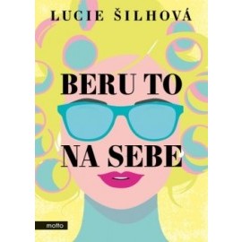 Beru to na sebe