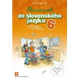 Pomocník zo SJ - 6 ZŠ a 1 GOŠ Pracovný zošit