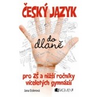 Český jazyk do dlaně pro ZŠ a nižší ročníky víceletých gymnázií - cena, porovnanie
