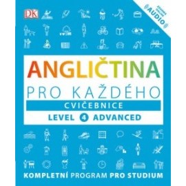 Angličtina pro každého, cvičebnice, úroveň 4, Advanced