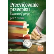 Precvičovanie pravopisu 7 - cena, porovnanie