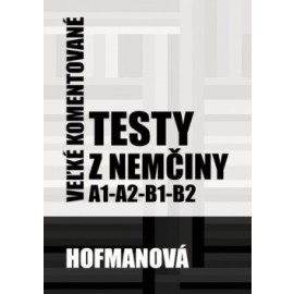 Veľké komentované testy z nemčiny A1-A2-B1-B2