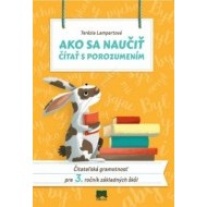 Ako sa naučiť čítať s porozumením - Čitateľská gramotnosť pre 3. ročník základných škôl - cena, porovnanie