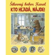 Šikovný bobor Karol Kto hľadá, nájde! - cena, porovnanie