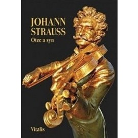 Johann Strauss - Otec a syn