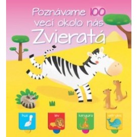 Poznávame 100 vecí okolo nás - Zvieratá