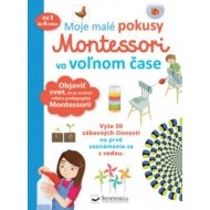 Moje malé pokusy Montessori vo voľnom čase - cena, porovnanie