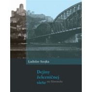 Dejiny železničnej siete na Slovensku - cena, porovnanie