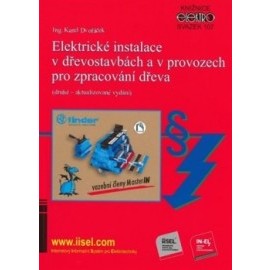 Elektrické instalace v dřevostavbách a v provozech pro zpracování dřeva (druhé - aktualizované vydán