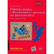 Elektrické instalace v dřevostavbách a v provozech pro zpracování dřeva (druhé - aktualizované vydán - cena, porovnanie