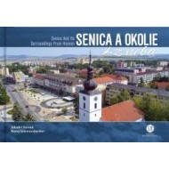 Senica a okolie z neba - Senica And Its Surroundings From Heaven - cena, porovnanie