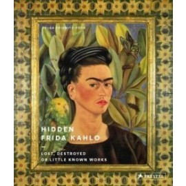Hidden Frida Kahlo: Lost, Destroyed or Little-Known Works