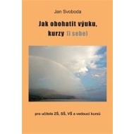 Jak obohatit výuku, kurzy (i sebe) - cena, porovnanie