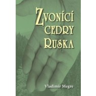 Zvonící cedry Ruska (Zvonící cedry, 2. díl) - cena, porovnanie