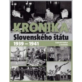 Kronika slovenského štátu 1939 - 1941