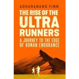 The Rise Of The Ultra Runners