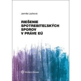 Riešenie spotrebiteľských sporov v práve EÚ