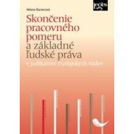 Skončenie pracovného pomeru a základné ľudské práva - cena, porovnanie