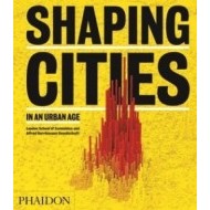 Shaping Cities in an Urban Age - cena, porovnanie