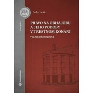 Právo na obhajobu a jeho podoby v trestnom konaní - cena, porovnanie