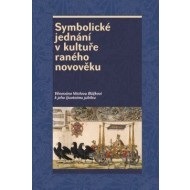 Symbolické jednání v kultuře raného novověku - cena, porovnanie