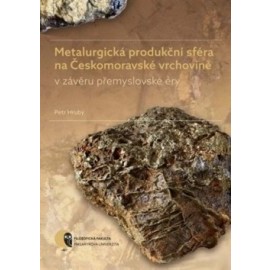 Metalurgická produkční sféra na Českomoravské vrchovině v závěru přemyslovské éry