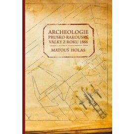 Archeologie prusko-rakouské války z roku 1866