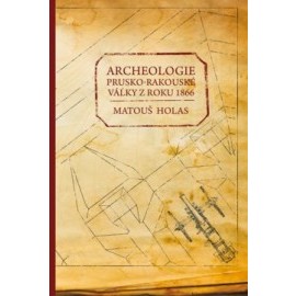 Archeologie prusko-rakouské války z roku 1866