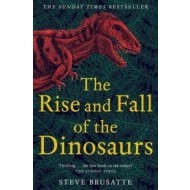 The Rise and Fall of the Dinosaurs - cena, porovnanie