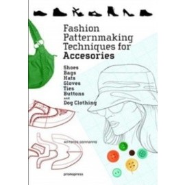 Fashion Patternmaking Techniques for Accessories
