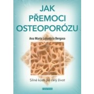 Jak přemoci osteoporózu - cena, porovnanie