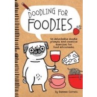 Doodling for Foodies: 50 Delectable Doodle Prompts and Creative Exercises for Food Aficionados - cena, porovnanie
