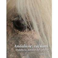 Andalusie, ráj koní / Andalucía, paraíso del cabal - cena, porovnanie