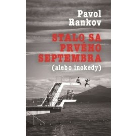 Stalo sa prvého septembra (alebo inokedy)