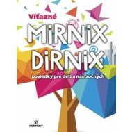 Víťazné Mirnix Dirnix poviedky pre deti a násťročných - cena, porovnanie
