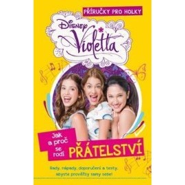 Violetta Jak a proč se rodí přátelství