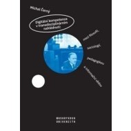 Digitální kompetence v transdisciplinárním nahlédnutí: mezi filosofií, sociologií, pedagogikou a informační vědou - cena, porovnanie